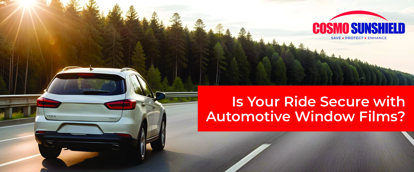 Is Your Ride Secure with Automotive Window Films?